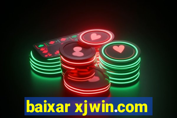 baixar xjwin.com